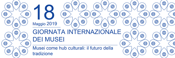 Gionata Internazionale dei Musei 2019