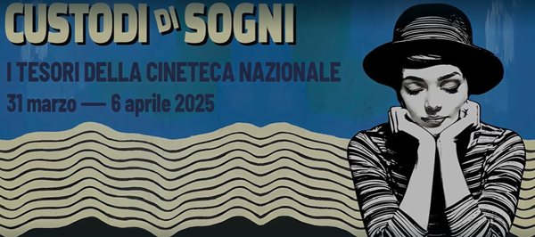 Cinecittà Festival Custodi di Sogni Centro Sperimentale di Cinematografia 2025